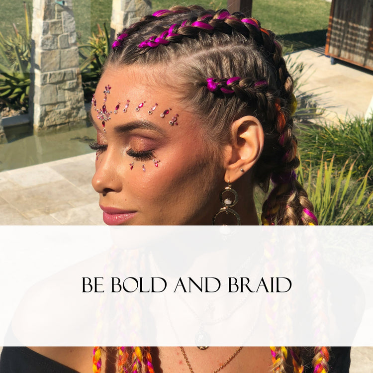 Be Bold and BRAID