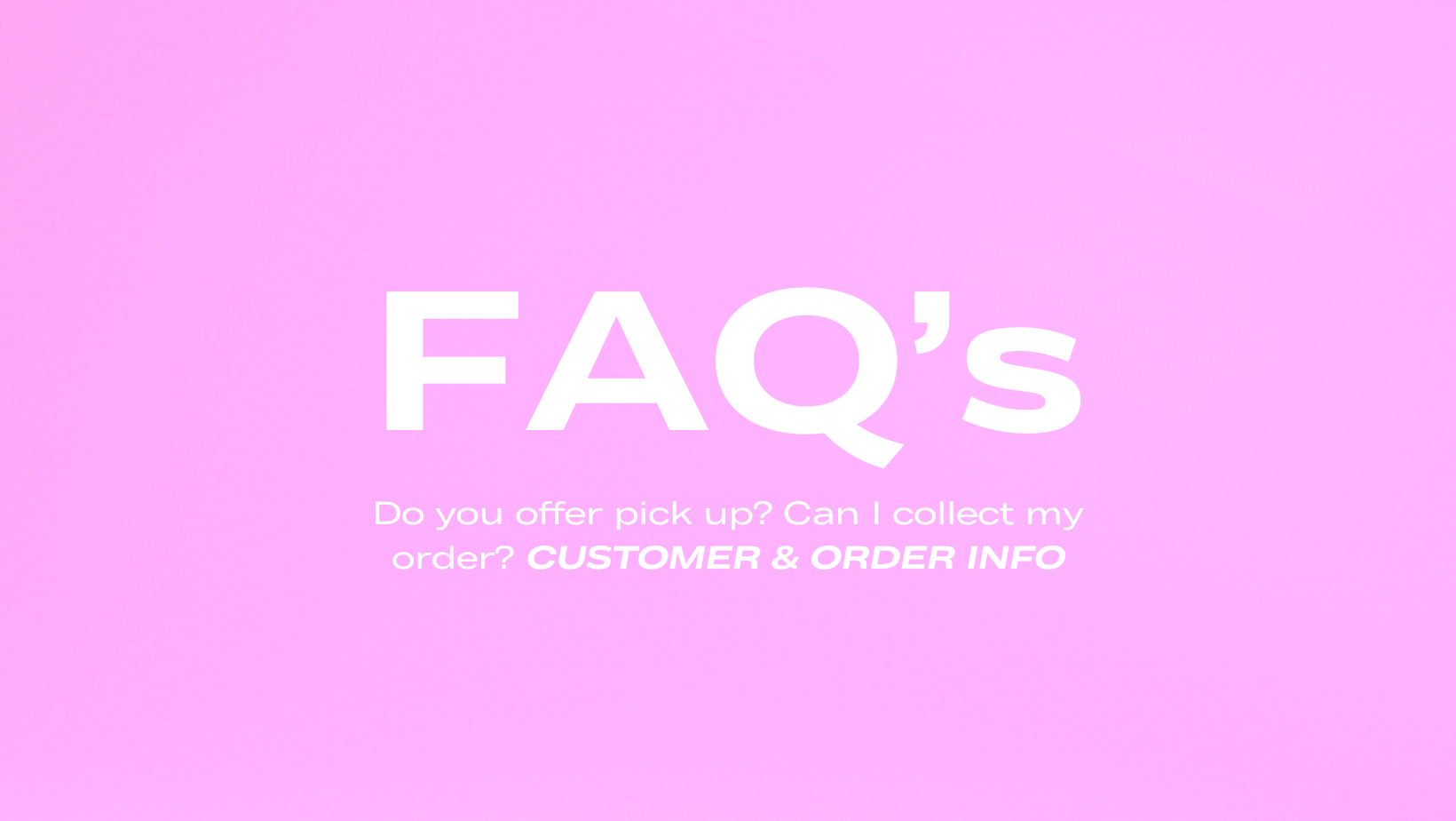 Can I pick up my order? Do you offer pick ups? Brisbane pick up