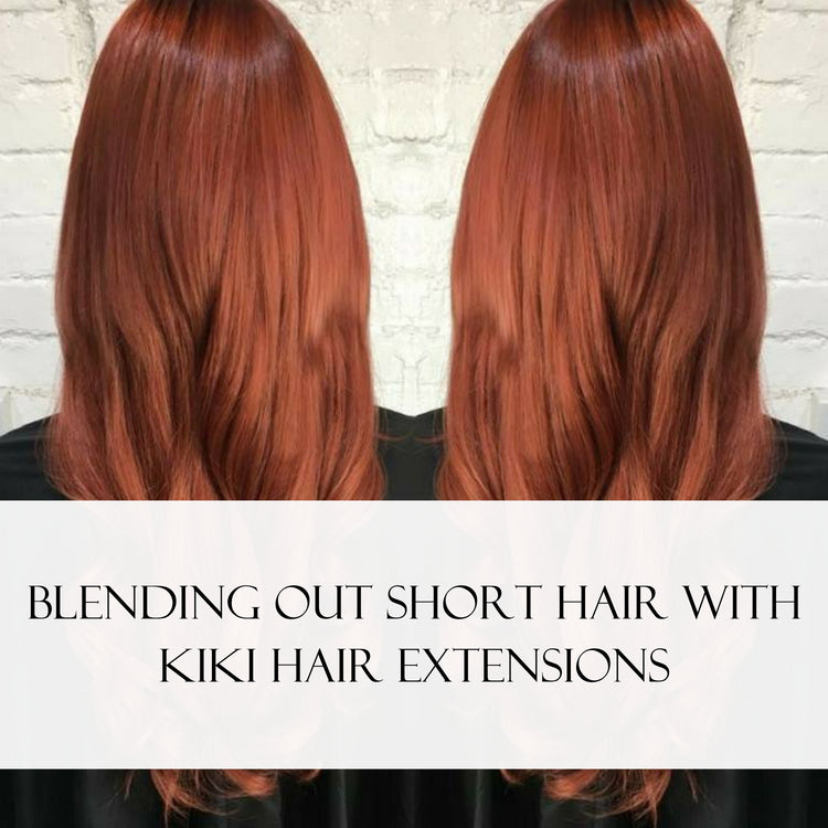 Blending Out Short Hair With Kiki Hair Extensions