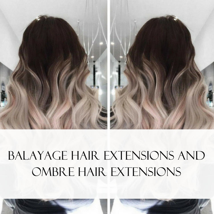 Balayage & Ombre Human Hair Extensions ⚡️ Tell me more!