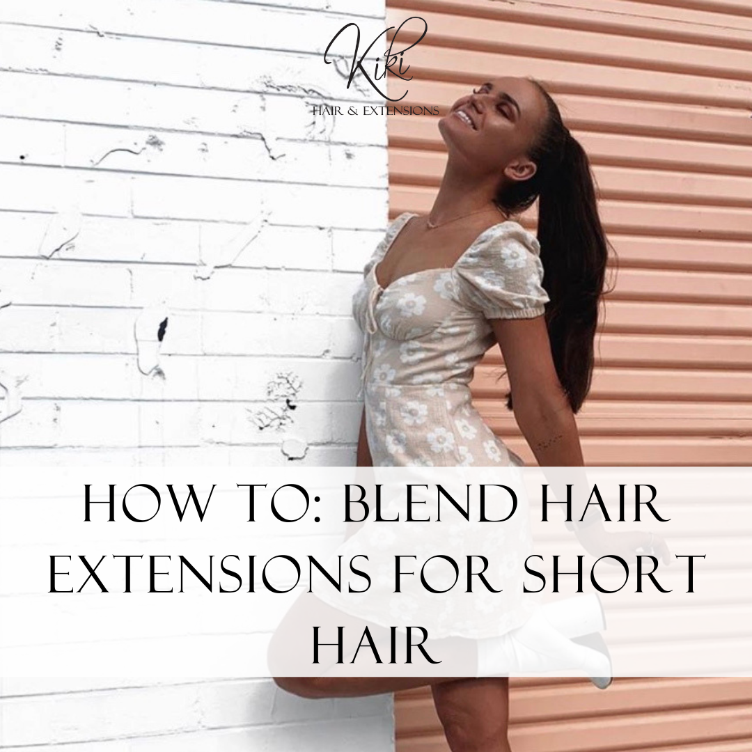How to seamlessly blend hair extensions in short hair